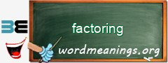 WordMeaning blackboard for factoring